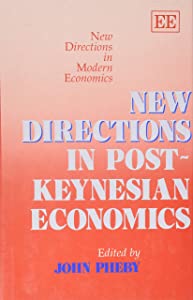 New Directions in Post-Keynesian Economics (New Directions in Modern Economics Series)(中古品)