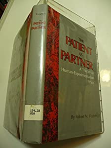 The Patient As Partner: A Theory of Human-Experimentation Ethics (Medical Ethics Series)(中古品)