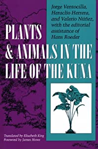 Plants and Animals in the Life of the Kuna (Translations from Latin America Series)(中古品)