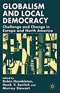 Globalism and Local Democracy: Challenge and Change in Europe and North America(中古品)