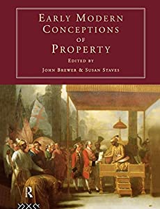 Early Modern Conceptions of Property (Consumption & Culture in the 17th & 18th Centuries)(中古品)