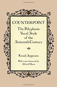 Counterpoint: The Polyphonic Vocal Style of the Sixteenth Century (Dover Books On Music: Analysis)(中古品)