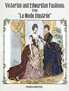 Victorian and Edwardian Fashions from La Mode Illustree (Dover Fashion and Costumes)(中古品)