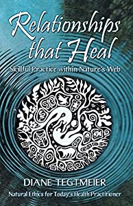 Relationships That Heal: Skillful Practice Within Nature's Web(中古品)