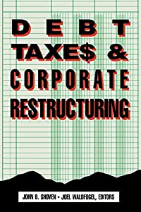 Debt， Taxes and Corporate Restructuring(中古品)