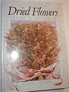 Dried Flowers: Drying and Arranging(中古品)