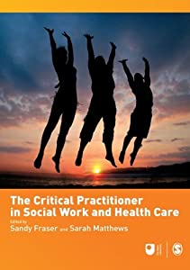 The Critical Practitioner in Social Work and Health Care (Published in association with The Open University)(中古品)