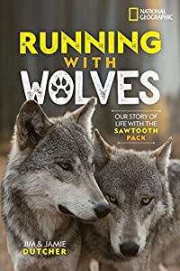Running with Wolves: Our Story of Life with the Sawtooth Pack [洋書](中古品)