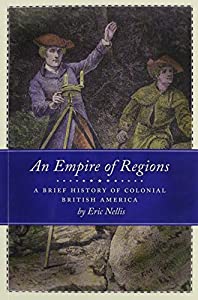 An Empire of Regions: A Brief History of Colonial Britiish America(中古品)