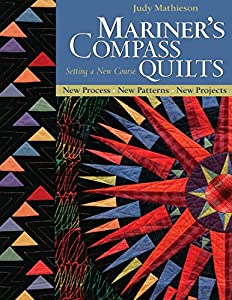 Mariner's Compass Quilts: Setting A new Course; New Process, New Patterns, New Projects [洋書](中古品)
