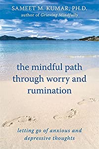 The Mindful Path Through Worry and Rumination: Letting Go of Anxious and Depressive Thoughts [洋書](中古品)