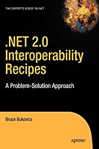 .NET 2.0 Interoperability Recipes: A Problem-Solution Approach [洋書](中古品)