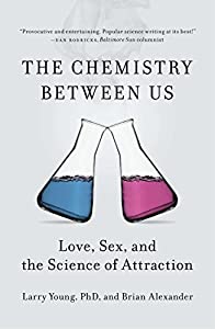 The Chemistry Between Us: Love, Sex, and the Science of Attraction [洋書](中古品)