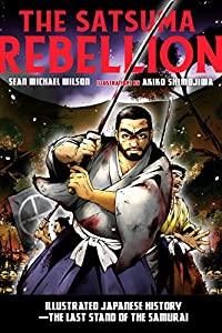 The Satsuma Rebellion: Illustrated Japanese History - The Last Stand of the Samurai [洋書](中古品)