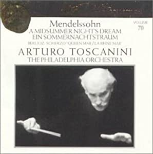 Mendelssohn: Midsummer / Berlioz: Romeo (Arturo Toscanini Collection， Vol. 70) [CD](中古品)