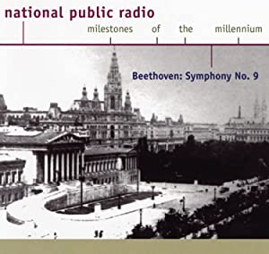 Beethoven: Symphony No. 9 (National Public Radio Milestones Of The Millennium) [CD](中古品)