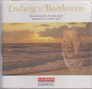 Ludwig van Beethoven Klavierkonzert Nr. 5 Es-Dur op. 73/Symphonie Nr. 2 D-Dur, op. 32 (1990)(Lechner Mu [CD](中古品)
