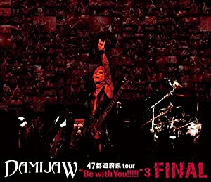 DAMIJAW 47都道府県tour Be with You!!!!! 3 FINAL [Blu-ray](中古品)